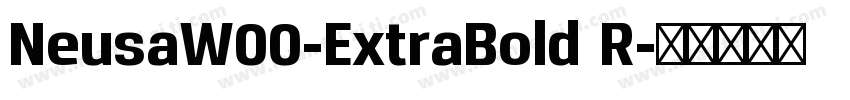 NeusaW00-ExtraBold R字体转换